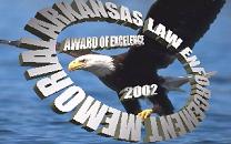 Arkansas Law Enforcement Memorial Award of Excellence 2002